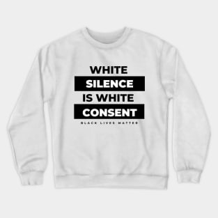White Silence Is White Consent // Coins and Connections Crewneck Sweatshirt